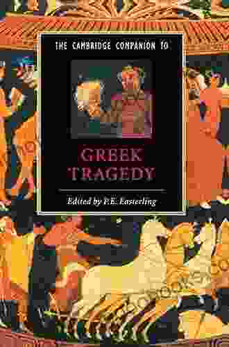 The Cambridge Companion To Greek Tragedy (Cambridge Companions To Literature)