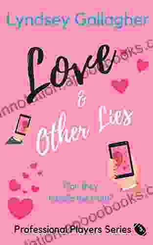 Love Other Lies: Can They Handle The Truth? (The Professional Players 3)