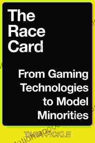 Race Card The: From Gaming Technologies To Model Minorities (Postmillennial Pop 22)