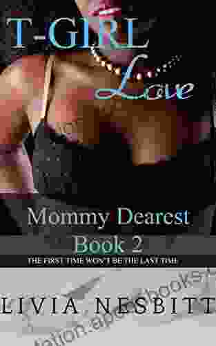 T Girl Love Mommy Dearest (T Girl Adventures 2)