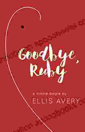 Goodbye Ruby (Kindle Single) (The Family Tooth 3)