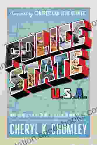 Police State USA: How Orwell S Nightmare Is Becoming Our Reality