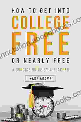 How To Get Into College Free Or Nearly Free