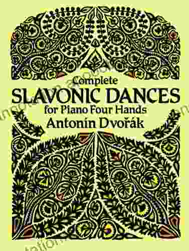 Complete Slavonic Dances For Piano Four Hands (Dover Classical Piano Music: Four Hands)