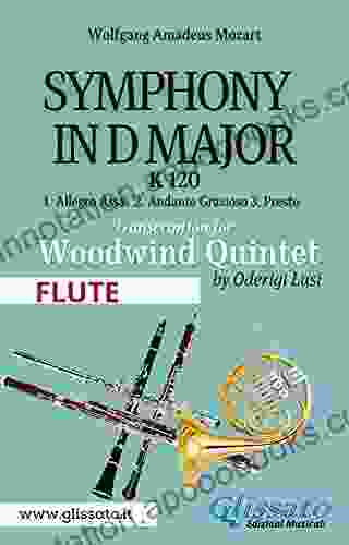 (Flute) Symphony K 120 Woodwind Quintet: in D Major (Symphony in D major K 120 Woodwind Quintet 2)