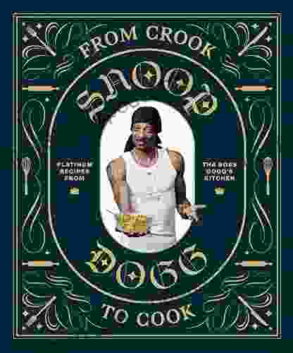 From Crook To Cook: Platinum Recipes From Tha Boss Dogg S Kitchen