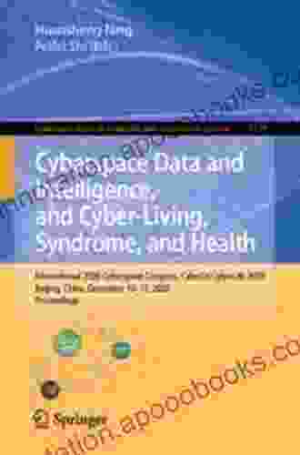 Cyberspace Data And Intelligence And Cyber Living Syndrome And Health: International 2024 Cyberspace Congress CyberDI And CyberLife Beijing China Computer And Information Science 1137)