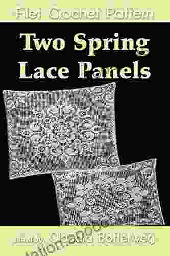 Two Spring Lace Panels Filet Crochet Pattern: Complete Instructions And Chart