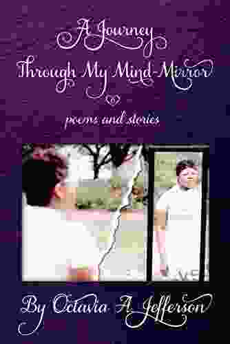 A Journey Through My Mind Mirror: poems and stories