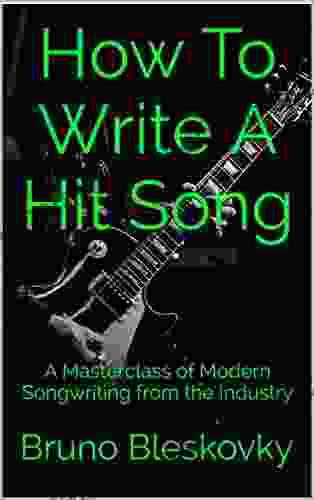 How To Write A Hit Song: A Masterclass of Modern Songwriting from the Industry (Six String Snippets 1)