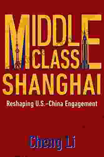 Middle Class Shanghai: Reshaping U S China Engagement