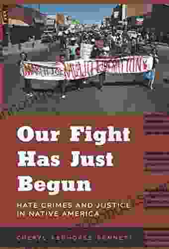 Our Fight Has Just Begun: Hate Crimes And Justice In Native America