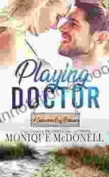 Playing Doctor Monique McDonell