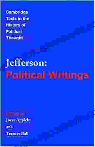 Jefferson: Political Writings (Cambridge Texts In The History Of Political Thought)