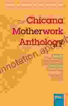 The Chicana Motherwork Anthology (The Feminist Wire Books)