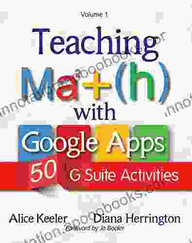 Teaching Math with Google Apps: 50 G Suite Activities