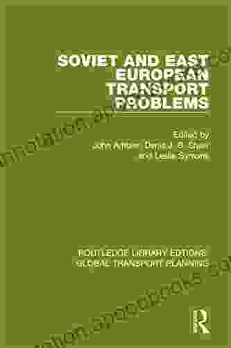 Soviet And East European Transport Problems (Routledge Library Edtions: Global Transport Planning 3)