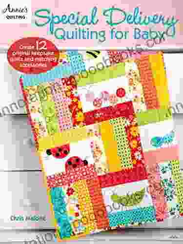 Special Delivery Quilting For Baby