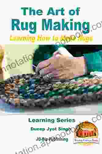 The Art Of Rug Making Learning How To Make Rugs (Learning 1)