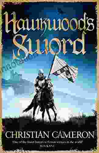 Hawkwood s Sword: The Brand New Adventure from the Master of Historical Fiction