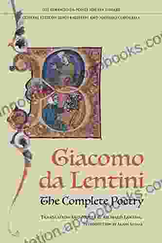 The Complete Poetry Of Giacomo Da Lentini (Lorenzo Da Ponte Italian Library)