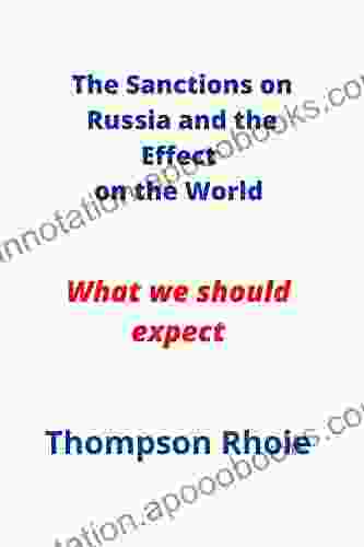 The Economic Sanctions on Russia The effects on the world : What we should expect