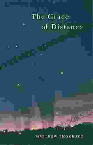 The Grace of Distance: Poems (Barataria Poetry)