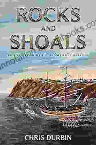 Rocks And Shoals: The Seventh Carlisle Holbrooke Naval Adventure (Carlisle And Holbrooke Naval Adventures 7)