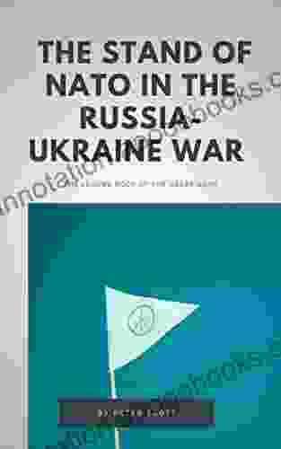 THE STAND OF NATO IN THE RUSSIA UKRAINE WAR: The Second Great Publication Of The NATO