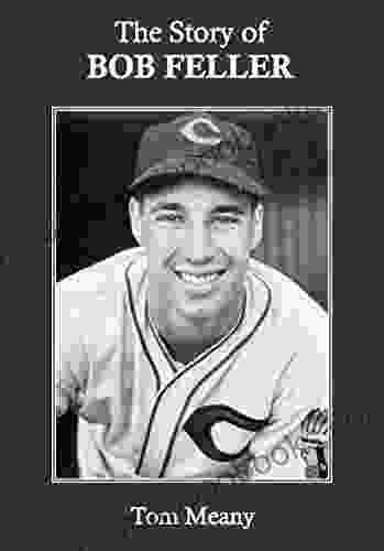 The Story Of Bob Feller