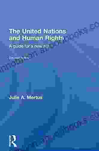 The United Nations And Human Rights: A Guide For A New Era (Global Institutions)