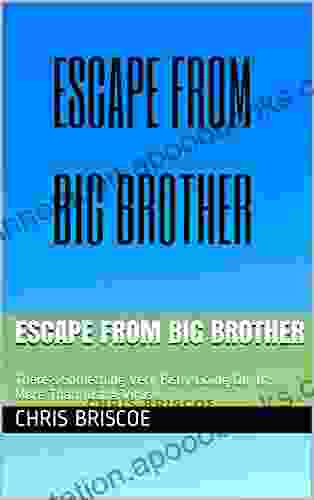 Escape From Big Brother: There S Something Very Fishy Going On It S More Than Just A Virus (PREVAILING TRUTH 1)