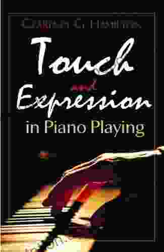 Touch And Expression In Piano Playing (Dover On Music: Piano)