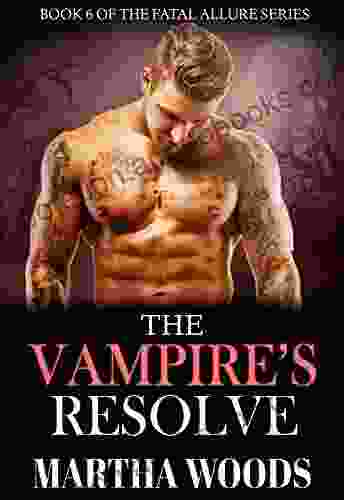 The Vampire s Resolve (Fatal Allure 6)