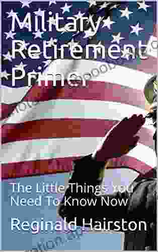 Military Retirement Primer: The Little Things You Need To Know Now