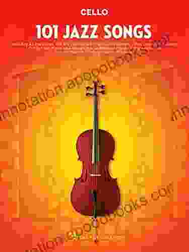 101 Jazz Songs For Cello Ross Silke