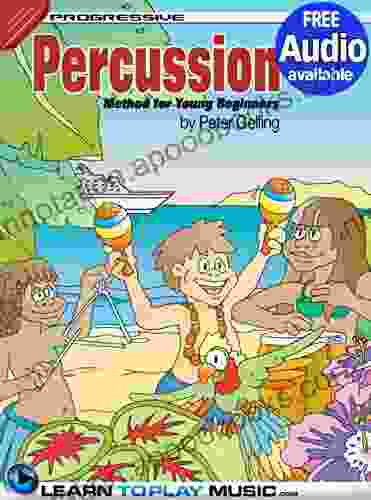 Percussion Lessons For Kids: How To Play Percussion For Kids (Free Audio Available) (Progressive Young Beginner)