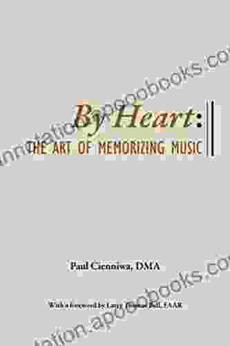 By Heart: The Art Of Memorizing Music