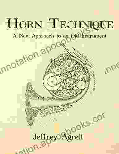 Horn Technique: A New Approach To An Old Instrument