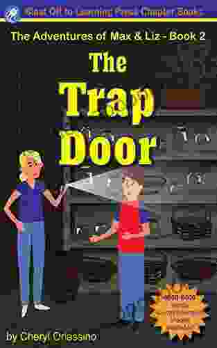 The Trap Door: Decodable Chapter for Dyslexia and Struggling Readers (The Adventures of Max Liz 2)