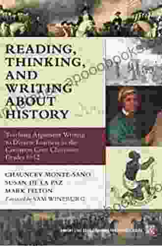 Reading Thinking And Writing About History: Teaching Argument Writing To Diverse Learners In The Common Core Classroom Grades 6 12 (Common Core State Standards In Literacy Series)