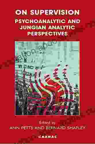 On Supervision: Psychoanalytic and Jungian Analytic Perspectives