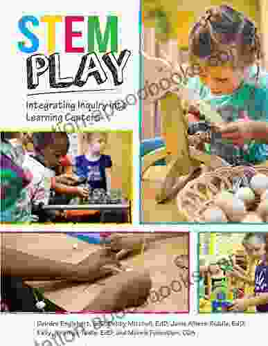 STEM Play: Integrating Inquiry Into Learning Centers