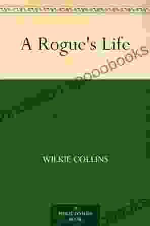 A Rogue S Life Wilkie Collins