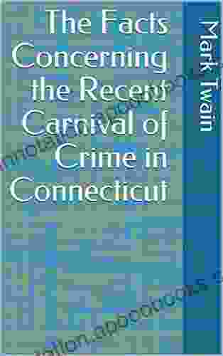 The Facts Concerning The Recent Carnival Of Crime