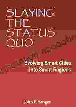 Slaying The Status Quo: Evolving Smart Cities Into Smart Regions