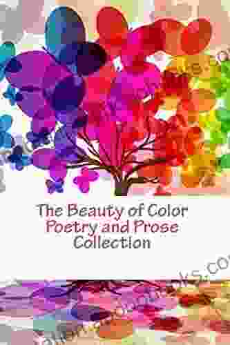 Beauty Of Color: A Poetry And Prose Collection