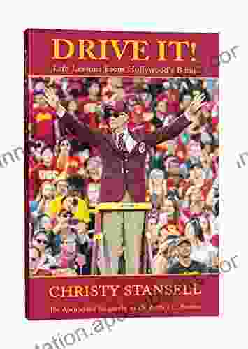 Drive It Life Lessons From Hollywood S Band: The Authorized Biography Of Dr Arthur C Bartner