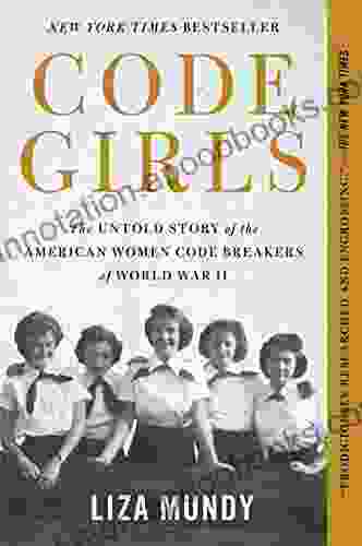 Code Girls: The Untold Story Of The American Women Code Breakers Of World War II