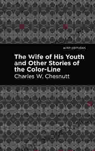 The Wife Of His Youth And Other Stories Of The Color Line (Mint Editions Black Narratives)